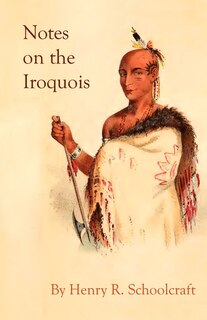 Front cover_Notes on the Iroquois; or Contributions to American History, Antiquities, and General Ethnology