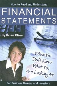 Couverture_How to Read & Understand Financial Statements When You Dont Know What You Are Looking At: For Business Owners and Investors