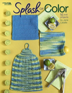Front cover_Splash of Color Dishcloth Sets to Knit (Leisure Arts #4498)