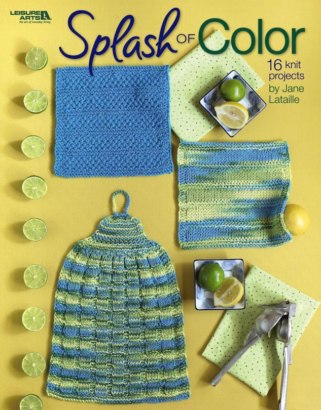 Front cover_Splash of Color Dishcloth Sets to Knit (Leisure Arts #4498)