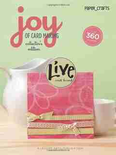 Joy of Cardmaking, Collector's Edition by Leisure Arts