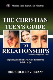 Front cover_The Christian Teen's Guide to Relationships