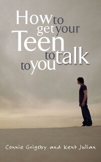 Couverture_How To Get Your Teen To Talk To You