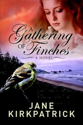 A Gathering Of Finches: A Novel