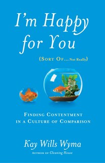 Front cover_I'm Happy For You (sort Of...not Really)