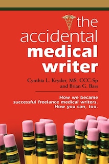 Front cover_THE ACCIDENTAL MEDICAL WRITER