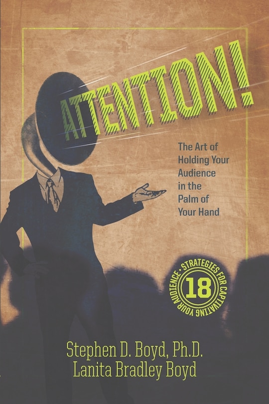 Front cover_ATTENTION! The Art of Holding Your Audience in the Palm of Your Hand