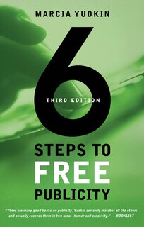 Front cover_6 Steps To Free Publicity, Third Edition