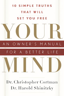 Front cover_Your Mind: An Owner's Manual for a Better Life