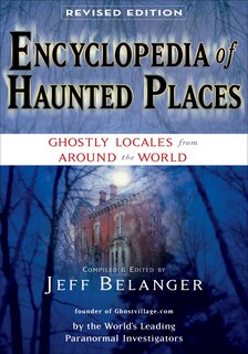 Front cover_Encyclopedia Of Haunted Places, Revised Edition