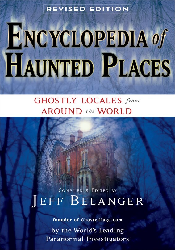 Front cover_Encyclopedia Of Haunted Places, Revised Edition