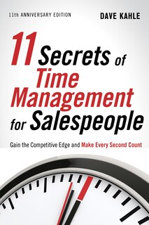 Couverture_11 Secrets Of Time Management For Salespeople, 11th Anniversary Edition