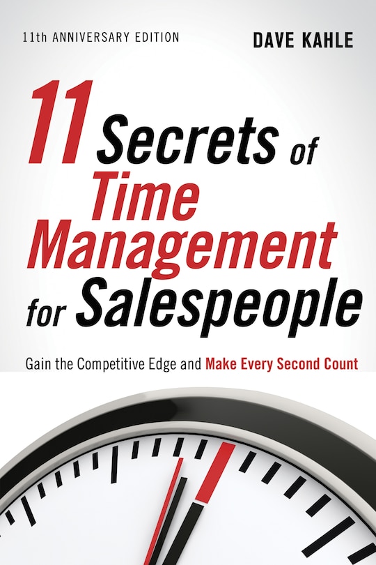Couverture_11 Secrets Of Time Management For Salespeople, 11th Anniversary Edition