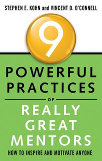 Front cover_9 Powerful Practices Of Really Great Mentors