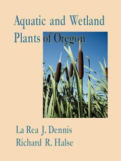 Couverture_Aquatic and Wetland Plants of Oregon with Vegetative Key