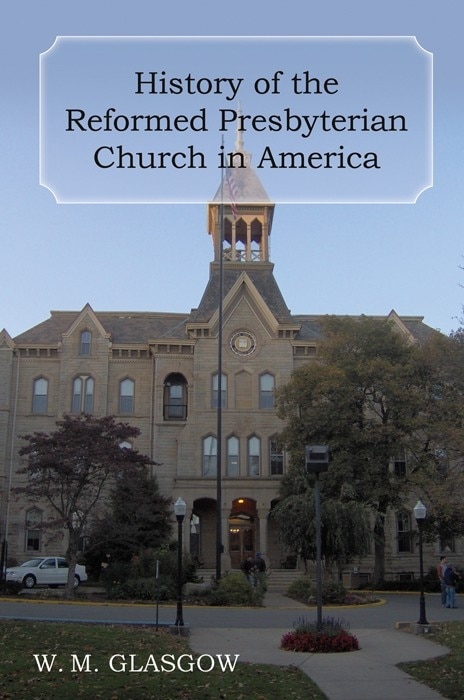 Front cover_History of the Reformed Presbyterian Church in America