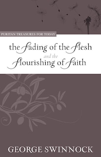 Couverture_The Fading of the Flesh and Flourishing of Faith