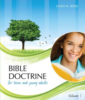 Front cover_Bible Doctrine for Teens and Young Adults, Volume 1