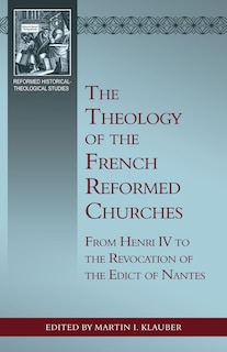 Front cover_The Theology of the French Reformed Churches