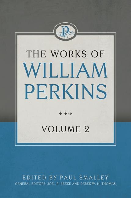 Couverture_The Works of William Perkins, Volume 2