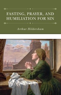 Front cover_Fasting, Prayer, and Humiliation for Sin