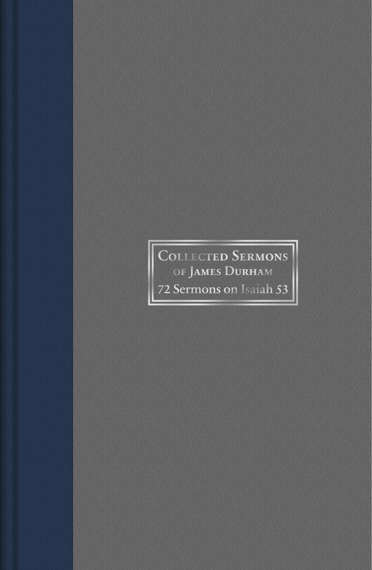 Front cover_Collected Sermons of James Durham: 72 Sermons on Isaiah 53 - Vol. 2