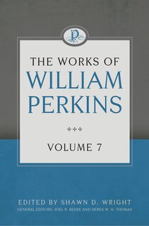 Couverture_The Works of William Perkins, Volume 7