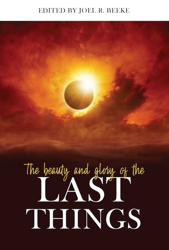 Couverture_The Beauty and Glory of the Last Things