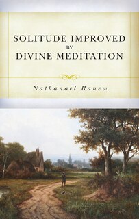 Front cover_Solitude Improved by Divine Meditation