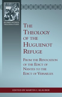Front cover_The Theology of the Huguenot Refuge