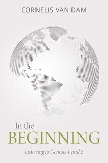 In The Beginning: Listening To Genesis 1 And 2