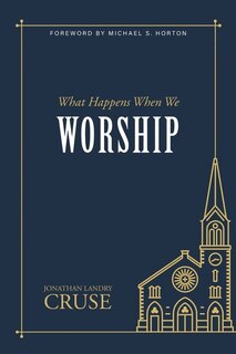 Front cover_What Happens When We Worship