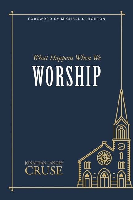 Front cover_What Happens When We Worship
