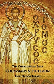 Front cover_The Chrysostom Bible - Colossians & Philemon