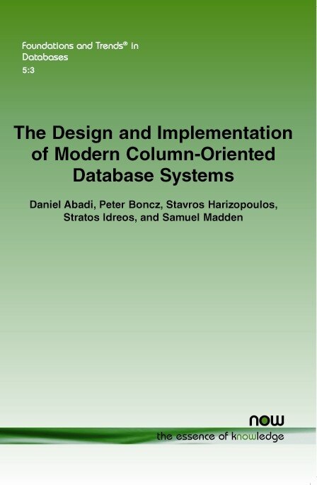 Front cover_The Design and Implementation of Modern Column-Oriented Database Systems
