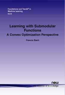 Front cover_Learning with Submodular Functions