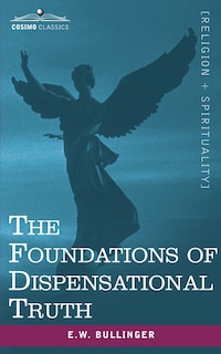 Front cover_The Foundations of Dispensational Truth