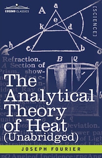 The Analytical Theory of Heat (Unabridged)