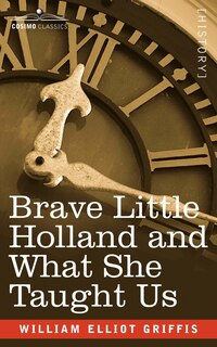 Front cover_Brave Little Holland and What She Taught Us