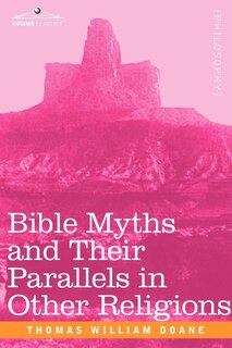Front cover_Bible Myths and Their Parallels in Other Religions
