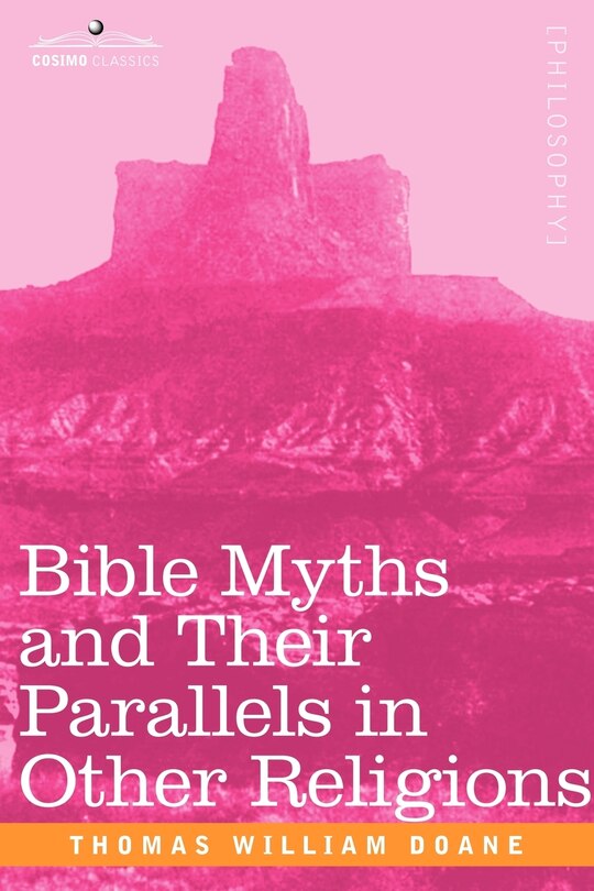 Front cover_Bible Myths and Their Parallels in Other Religions