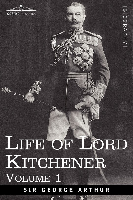 Front cover_Life of Lord Kitchener, Volume 1