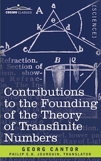 Contributions to the Founding of the Theory of Transfinite Numbers