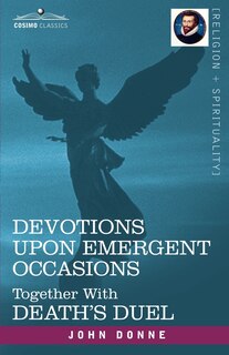 Front cover_Devotions Upon Emergent Occasions and Death's Duel