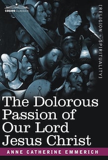 Couverture_The Dolorous Passion of Our Lord Jesus Christ