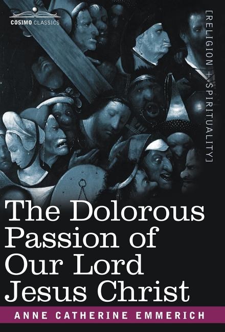 Couverture_The Dolorous Passion of Our Lord Jesus Christ
