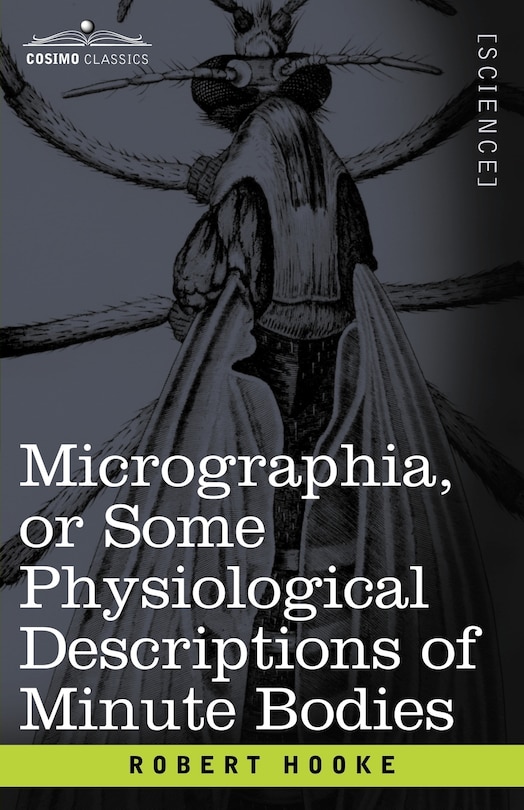 Front cover_Micrographia or Some Physiological Descriptions of Minute Bodies
