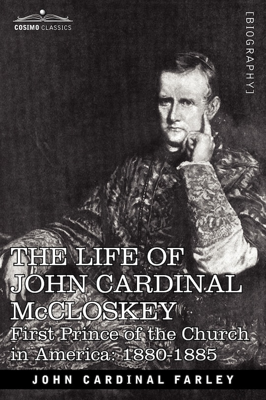 Front cover_The Life of John Cardinal McCloskey