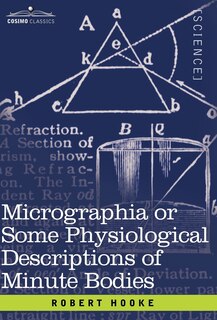 Front cover_Micrographia or Some Physiological Descriptions of Minute Bodies