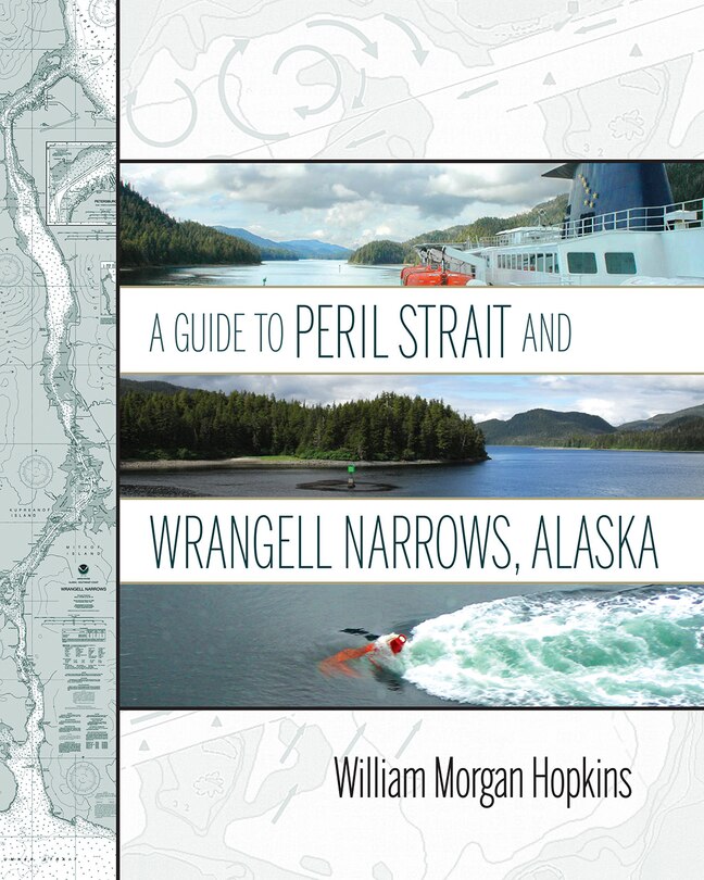 Front cover_A Guide to Peril Strait and Wrangell Narrows, Alaska